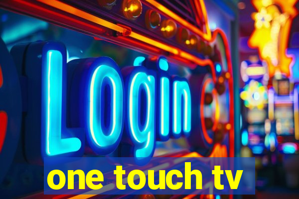 one touch tv